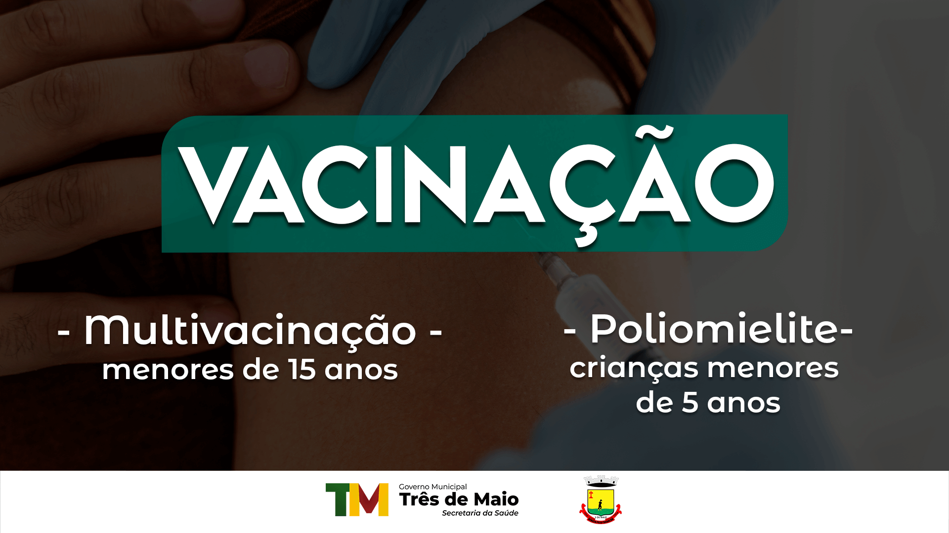 CAMPANHA NACIONAL DE MULTIVACINAÇÃO E VACINAÇÃO CONTRA POLIOMIELITE INICIA NA PRÓXIMA SEMANA